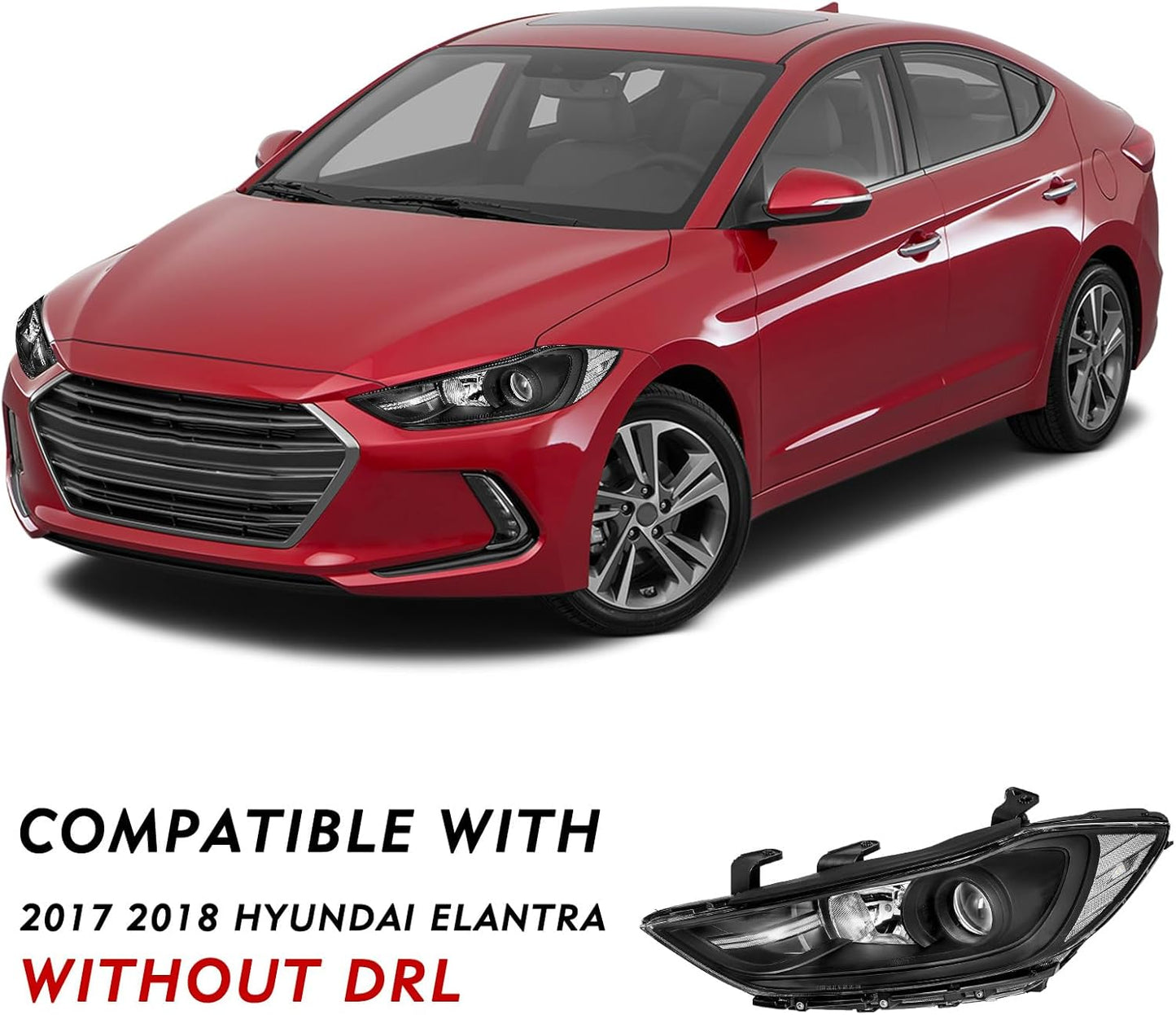 Headlight Assembly For 2017 2018 Hyundai Elantra without DRL Headlight Assembly, 17 18 Elantra Factory OE Style Headlamp Left and Right Side, Not fit GT Models