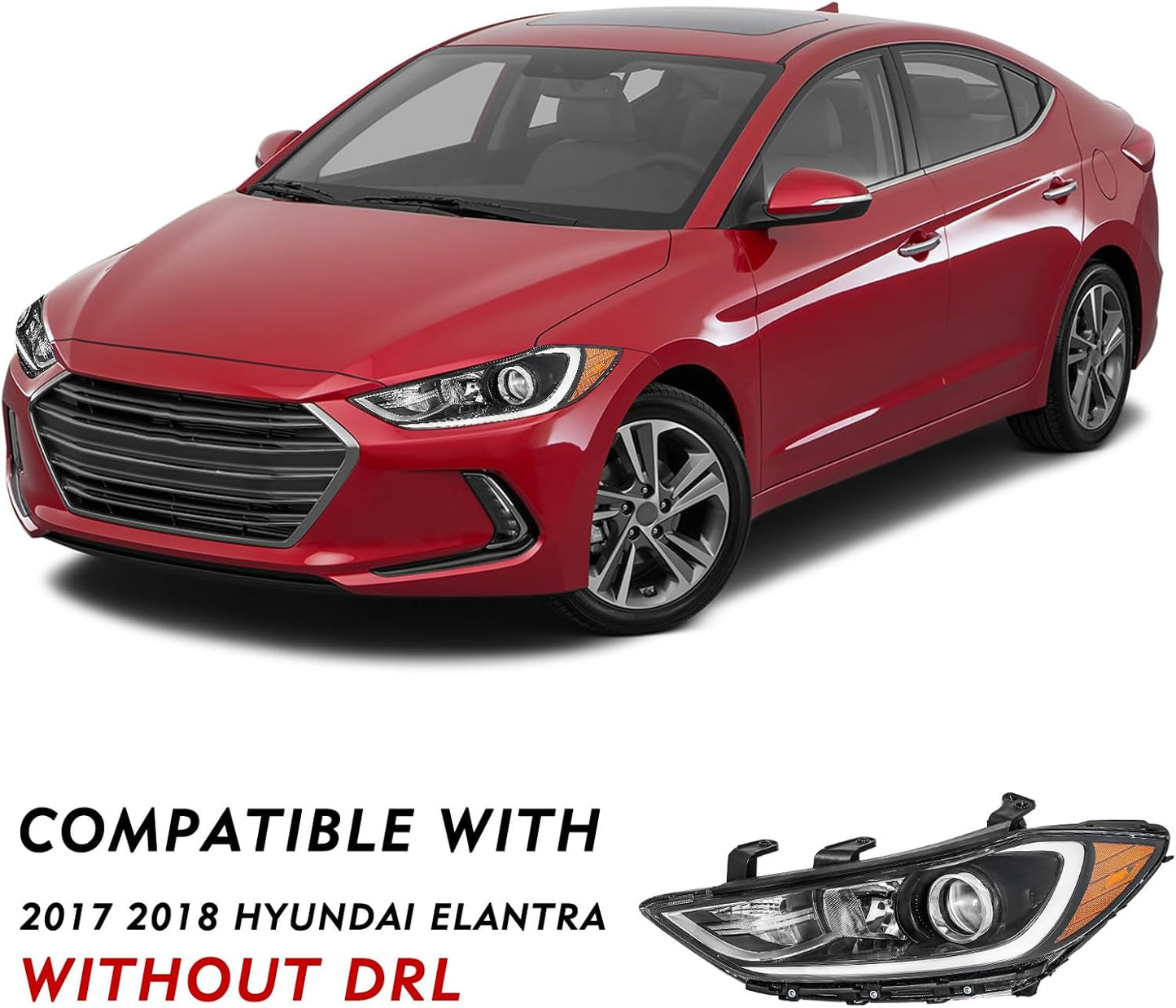 Headligh Fits For 2017 2018 Hyundai Elantra without DRL Headlight Assembly, 17 18 Elantra Factory OE Style Headlamp Left and Right Side, Not fit GT Models